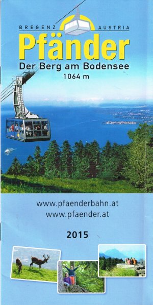 gebrauchtes Buch – Pfänder - Der Berg am Bodensee 2015 (1064m) / Bregenz, Österreich