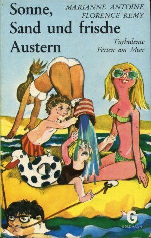 antiquarisches Buch – Antoine, Mariane/ Remy – Sonne, Sand und frische Austern - Turbulente Ferien am Meer