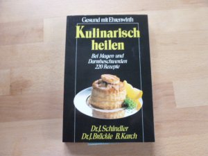 Kulinarisch heilen. Bei Magen- und Darmbeschwerden. 220 Rezepte