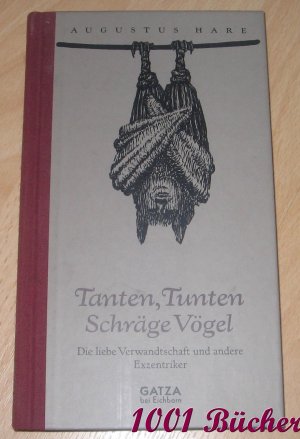 gebrauchtes Buch – Augustus Hare – Tanten, Tunten, Schräge Vögel - Die liebe Verwandtschaft und andere Exzentriker