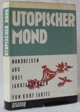 antiquarisches Buch – Kurt Jaritz – Utopischer Mond. Mondreisen aus drei Jahrtausenden.