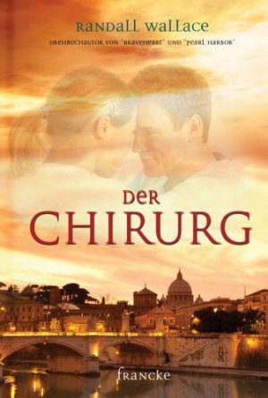 gebrauchtes Buch – Randall Wallace – Der Chirurg (165y)