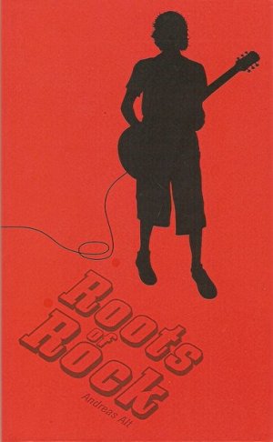 gebrauchtes Buch – Andreas Alt – Roots of Rock