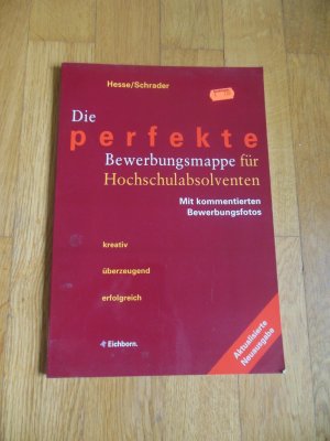 gebrauchtes Buch – Hesse, Jürgen; Schrader, Hans Ch – Die perfekte Bewerbungsmappe für Hochschulabsolventen