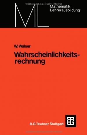 gebrauchtes Buch – Willi Walser – Wahrscheinlichkeitsrechnung. Mit 64 Beispielen und 144 Aufgaben. Mathematik für die Lehrerausbildung.