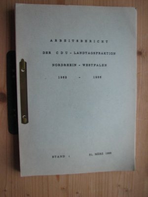 Arbeitsbericht der CDU-Landtagsfraktion für den Landesparteitag der CDU Nordrhein-Westfalen 1962 bis 1966