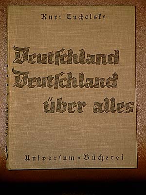 Deutschland, Deutschland über alles. Ein Bilderbuch von Kurt Tucholsky und vielen Fotografen. Montiert von John Heartfield.