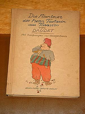 Die Abenteuer des Herrn Tartarin aus Tarascon. Neu übersetzt v. Klabund. Mit vielen Vollbildern u. Vignetten v. George Grosz.