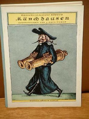 Wunderbare Reisen zu Wasser und zu Lande. Feldzüge und lustige Abenteuer des Freiherrn von Münchhausen wie er dieselben bei der Flasche im Zirkel seiner […]