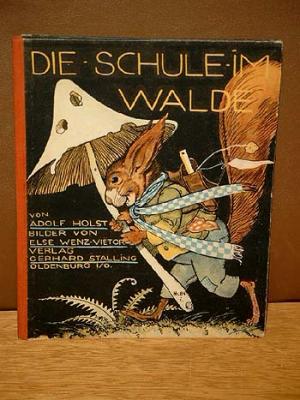 Die Schule im Walde - Bilder von Else Wenz-Vietor.