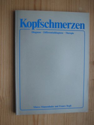 gebrauchtes Buch – Mumenthaler, Marco und Franco Regli – Kopfschmerzen. Diagnose, Differenzialdiagnose, Therapie