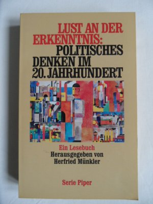 Lust an der Erkenntnis: Politisches Denken im 20. Jahrhundert