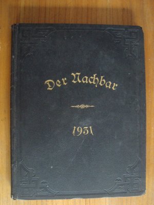 Der Nachbar - Ein illustriertes christliches Volksblatt für Stadt und Land 83. Jahrgang gebunden 1931