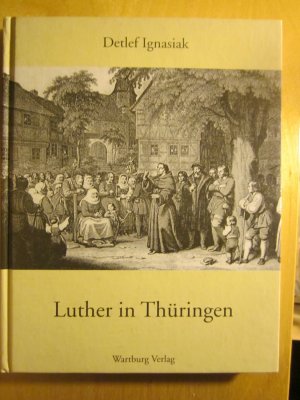 gebrauchtes Buch – Detlef Ignasiak – Luther in Thüringen