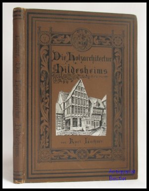 antiquarisches Buch – Lachner, Carl  – Die Holzarchitectur [Holzarchitektur] Hildesheims.