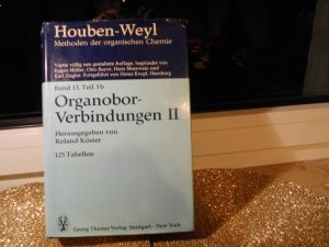 Houben-Weyl Methods of Organic Chemistry Vol. XIII/3b, 4th Edition - Organoboron Compounds II