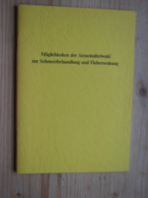 gebrauchtes Buch – H. Ghaussy – Möglichkeiten der Arzneimittelwahl zur Schmerzbehandlung und Fiebersenkung