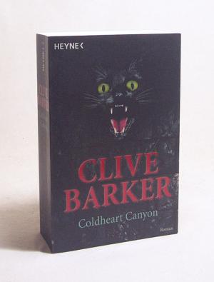 gebrauchtes Buch – Clive Barker – Coldheart Canyon : Roman / Clive Barker. Aus dem Engl. von Peter Robert