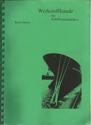 Werkstoffkunde - für Schiffsmechaniker - Strüter, Rainer