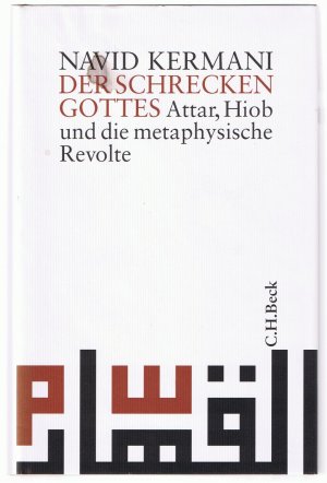 Der Schrecken Gottes: Attar, Hiob und die metaphysische Revolte