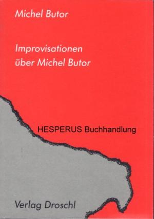 Improvisationen über Michel Butor