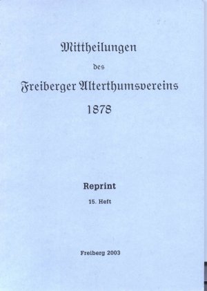 gebrauchtes Buch – Autorenkollektiv – Mittheilungen des Freiberger Alterthumsvereins 1878 Reprint 15.Heft