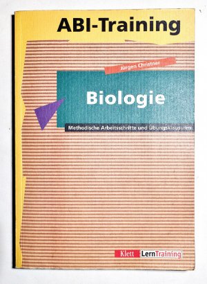 Abi-Training Biologie - Methodische Arbeitsschritte und Übungsklausuren   Abitur Training