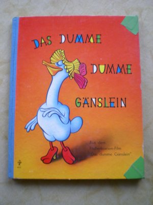 gebrauchtes Buch – Böck-Hartmann, Marianne  – Das dumme, dumme Gänslein