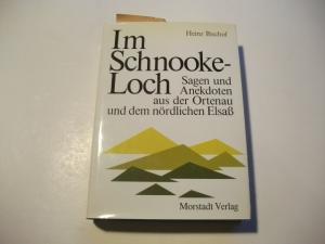 Im Schnookeloch. Sagen und Anektoden aus der Ortenaun und dem nördlichen Elsaß.