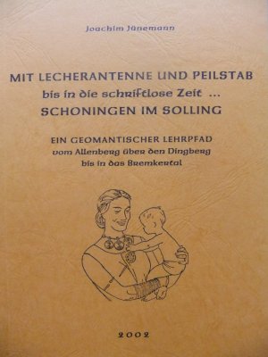 Mit Lecherantenne und Peilstab bis in die schriftlose Zeit ... Schoningen im Solling. Ein geomantischer Lehrpfad vom Allenberg über den Dingberg bis in […]