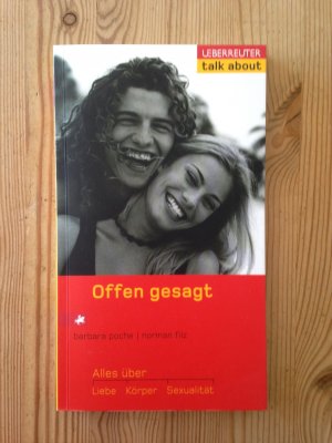 gebrauchtes Buch – Poche, Barbara; Filz – Offen gesagt - Alles über Liebe, Körper, Sexualität (NEU)