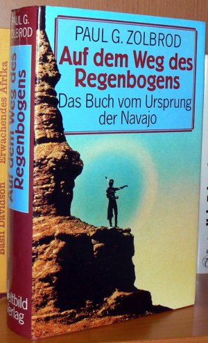 Auf dem Weg des Regenbogens. Das Buch vom Ursprung der Navajo.