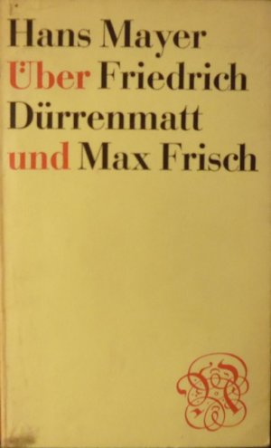 gebrauchtes Buch – Hans Mayer – Über Friedrich Dürrenmatt und Max Frisch