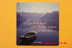 Lass dich sanft von Wellen tragen