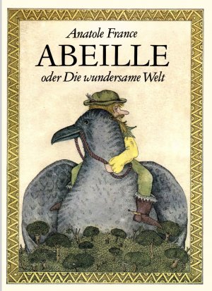 gebrauchtes Buch – Anatole France  – Abeille oder Die wundersame Welt (Illustriert)