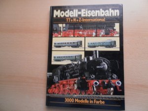 gebrauchtes Buch – Bernhard Stein – Modell - Eisenbahn TT+ N + Z - International 3000 Modelle in Farbe