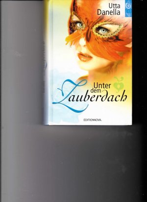 gebrauchtes Buch – Utta Danella – Unter dem Zauberdach  (HC)