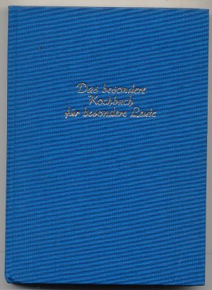 gebrauchtes Buch – Rudolf Reischl – Das besondere Kochbuch für besondere Leute.