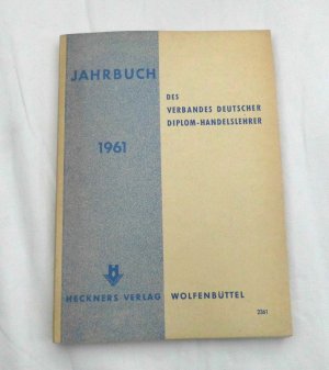 Jahrbuch des Verbandes Deutscher Diplom-Handelslehrer E.V. 1961