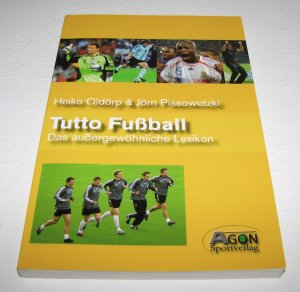 Tutto Fußball - Das außergewöhnliche Lexikon