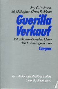 gebrauchtes Buch – Levinson, Jay Conrad – Guerilla-Verkauf., Mit unkonventionellen Ideen den Kunden gewinnen.