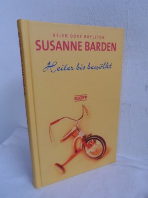 gebrauchtes Buch – Boylston, Helen D – Susanne Barden / Heiter bis bewölkt