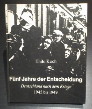 antiquarisches Buch – Thilo Koch – Fünf Jahre der Entscheidung