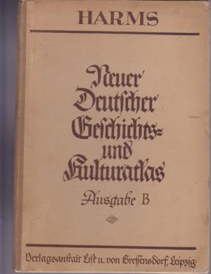 Neuer Deutscher Geschichts - und Kulturatlas. Ausgaber B.