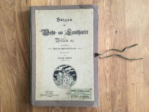 Skizzen für Wohn- und Landhäuser Villen etc. hauptsächlich Holzarchitekturen. Erste Serie. 60 Tafeln. Vollständig in 10 Lieferungen.