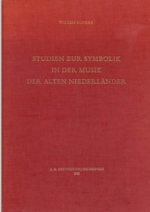 Studien zur Symbolik in der Musik der alten Niederländer (Deutschsprachige Ausgabe / Mit Noten)