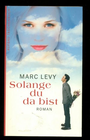 gebrauchtes Buch – Levy, Marc – Solange du da bist