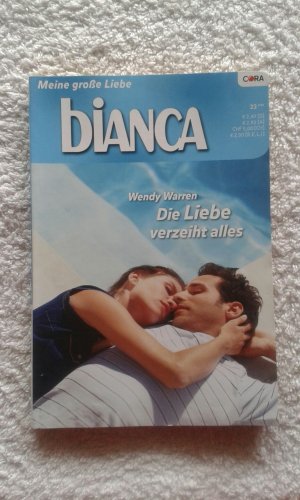 gebrauchtes Buch – Wendy Warren – Die Liebe verzeiht alles (Bianca 1703)