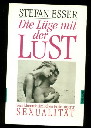 gebrauchtes Buch – Esser, Stefan – Die Lüge mit der Lust