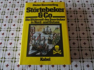 Störtebeker & co. Die Blütezeit der Seeräuber in Nord- und Ostsee